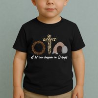 A Lot Can Happen in 3 Day Celebrating Easter Toddler T-Shirt