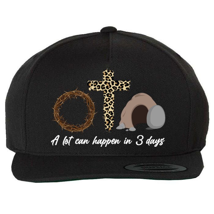 A Lot Can Happen in 3 Day Celebrating Easter Wool Snapback Cap