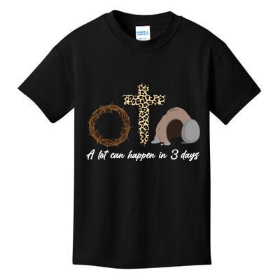 A Lot Can Happen in 3 Day Celebrating Easter Kids T-Shirt