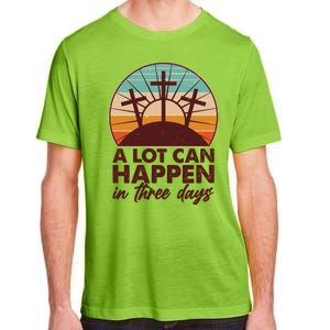 A Lot Can Happen in Three Days Jesus Resurrection Adult ChromaSoft Performance T-Shirt