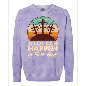 A Lot Can Happen in Three Days Jesus Resurrection Colorblast Crewneck Sweatshirt