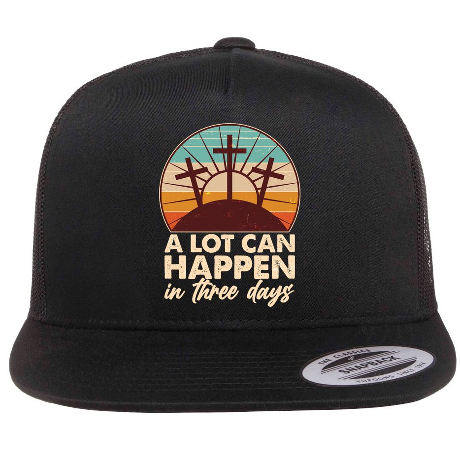 A Lot Can Happen in Three Days Jesus Resurrection Flat Bill Trucker Hat