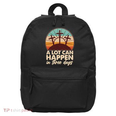 A Lot Can Happen in Three Days Jesus Resurrection 16 in Basic Backpack