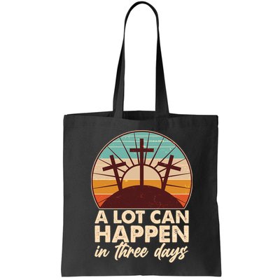 A Lot Can Happen in Three Days Jesus Resurrection Bag