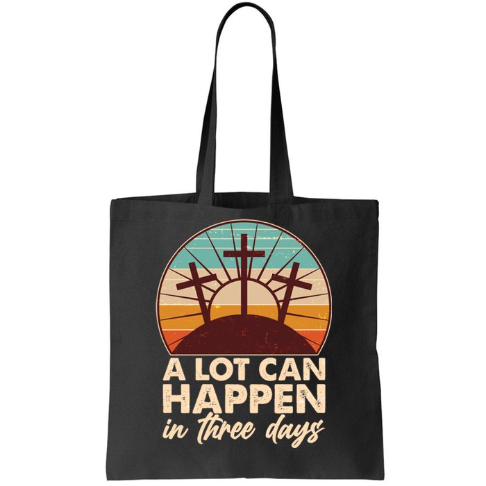 A Lot Can Happen in Three Days Jesus Resurrection Tote Bag