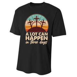 A Lot Can Happen in Three Days Jesus Resurrection Performance Sprint T-Shirt