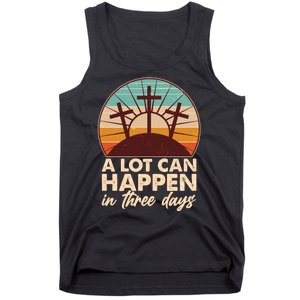 A Lot Can Happen in Three Days Jesus Resurrection Tank Top