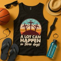 A Lot Can Happen in Three Days Jesus Resurrection Tank Top