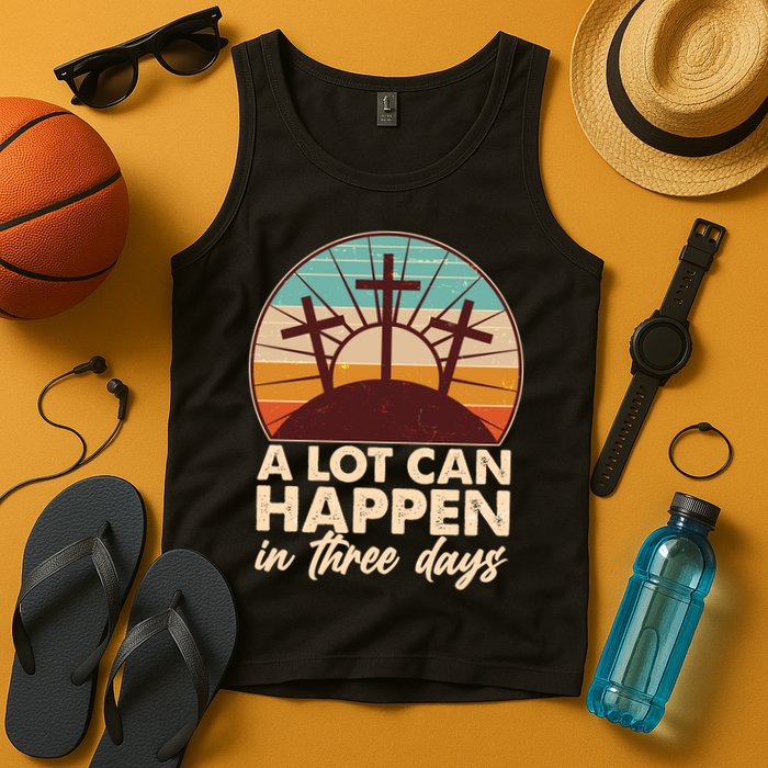 A Lot Can Happen in Three Days Jesus Resurrection Tank Top