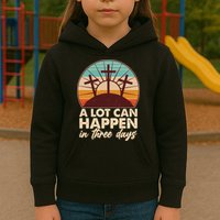 A Lot Can Happen in Three Days Jesus Resurrection Kids Hoodie