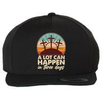 A Lot Can Happen in Three Days Jesus Resurrection Wool Snapback Cap