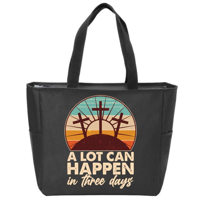 A Lot Can Happen in Three Days Jesus Resurrection Zip Tote Bag