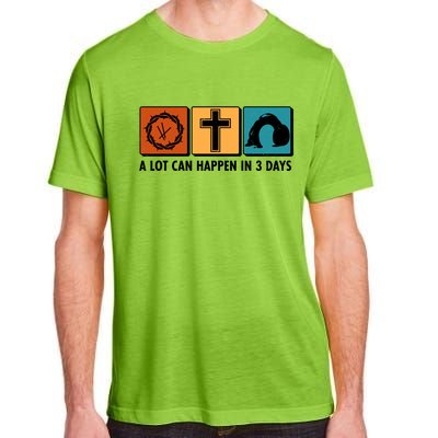 A Lot Can Happened In Three Days Jesus Resurrection Adult ChromaSoft Performance T-Shirt