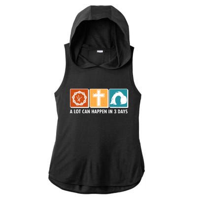 A Lot Can Happened In Three Days Jesus Resurrection Ladies PosiCharge Tri-Blend Wicking Draft Hoodie Tank