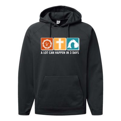 A Lot Can Happened In Three Days Jesus Resurrection Performance Fleece Hoodie