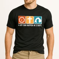 A Lot Can Happened In Three Days Jesus Resurrection Performance Shirt