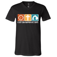 A Lot Can Happened In Three Days Jesus Resurrection V-Neck T-Shirt
