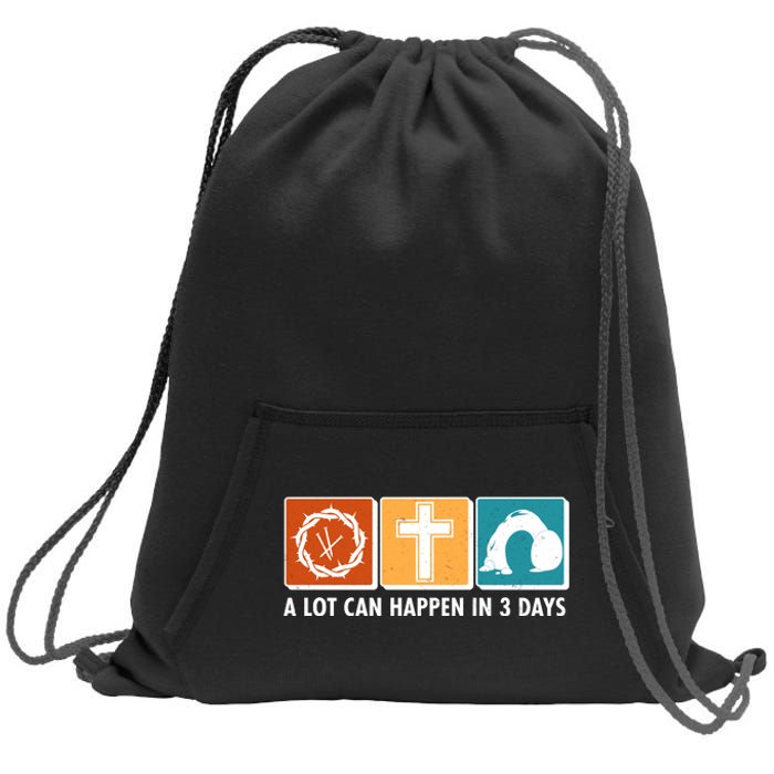 A Lot Can Happened In Three Days Jesus Resurrection Sweatshirt Cinch Pack Bag