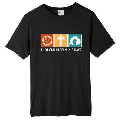 A Lot Can Happened In Three Days Jesus Resurrection Tall Fusion ChromaSoft Performance T-Shirt