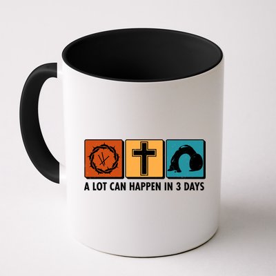 A Lot Can Happened In Three Days Jesus Resurrection Mug