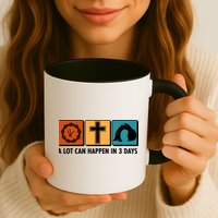A Lot Can Happened In Three Days Jesus Resurrection Mug