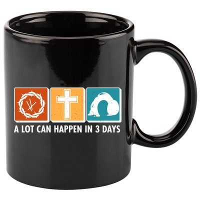 A Lot Can Happened In Three Days Jesus Resurrection 11oz C Handle Ceramic Mug