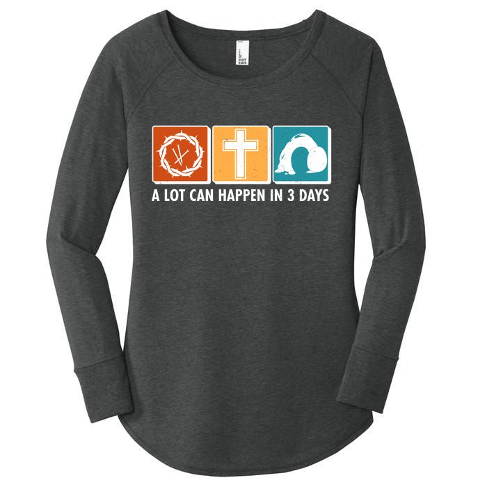 A Lot Can Happened In Three Days Jesus Resurrection Women's Perfect Tri Tunic Long Sleeve Shirt