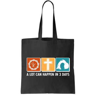 A Lot Can Happened In Three Days Jesus Resurrection Bag