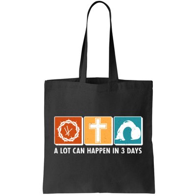 A Lot Can Happened In Three Days Jesus Resurrection Tote Bag