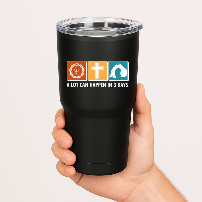 A Lot Can Happened In Three Days Jesus Resurrection Tumbler