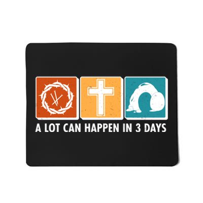 A Lot Can Happened In Three Days Jesus Resurrection Mousepad