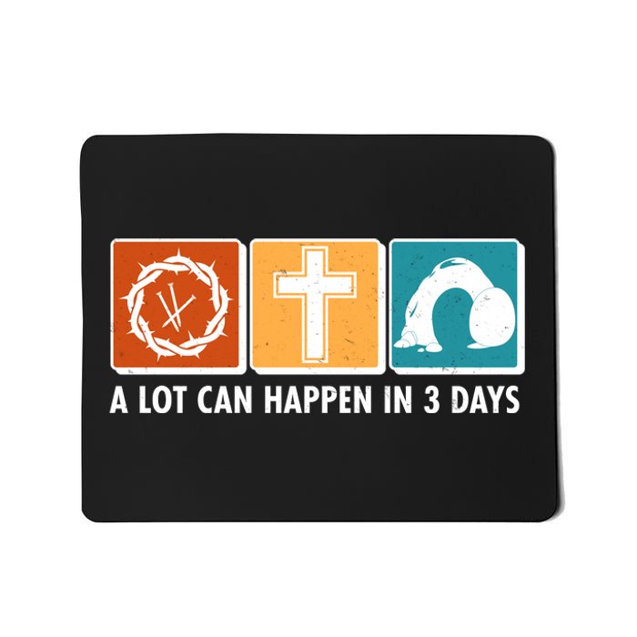 A Lot Can Happened In Three Days Jesus Resurrection Mousepad