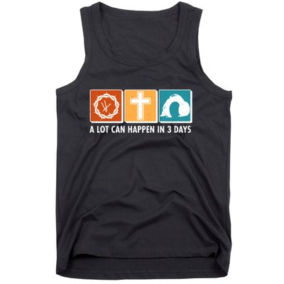 A Lot Can Happened In Three Days Jesus Resurrection Tank Top