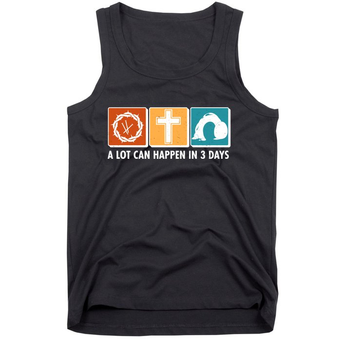 A Lot Can Happened In Three Days Jesus Resurrection Tank Top