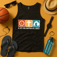 A Lot Can Happened In Three Days Jesus Resurrection Tank Top
