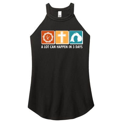 A Lot Can Happened In Three Days Jesus Resurrection Women's Perfect Tri Rocker Tank