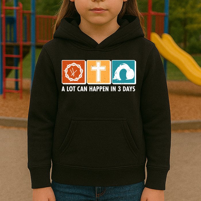 A Lot Can Happened In Three Days Jesus Resurrection Kids Hoodie