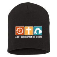 A Lot Can Happened In Three Days Jesus Resurrection Short Acrylic Beanie