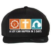 A Lot Can Happened In Three Days Jesus Resurrection Wool Snapback Cap