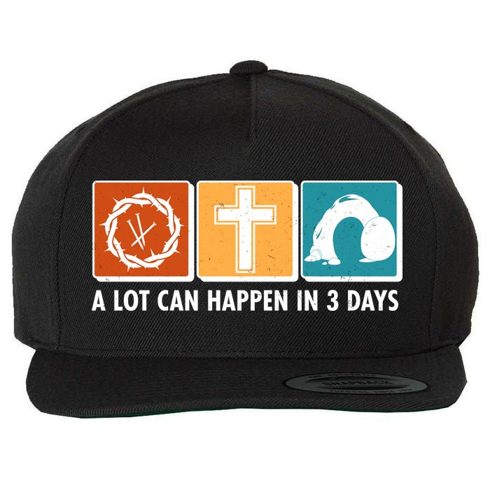 A Lot Can Happened In Three Days Jesus Resurrection Wool Snapback Cap