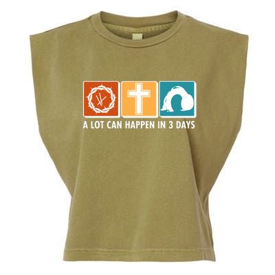 A Lot Can Happened In Three Days Jesus Resurrection Garment-Dyed Women's Muscle Tee