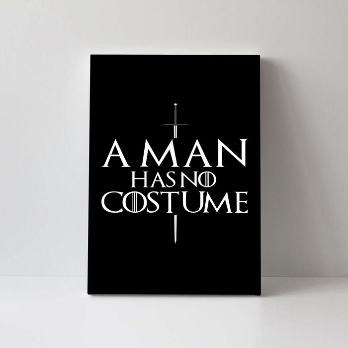 A Man Has No Costume Canvas