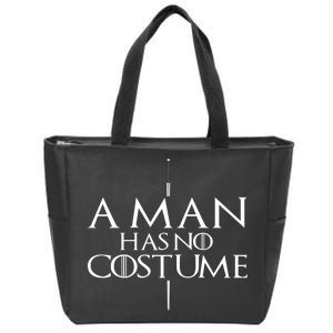 A Man Has No Costume Zip Tote Bag