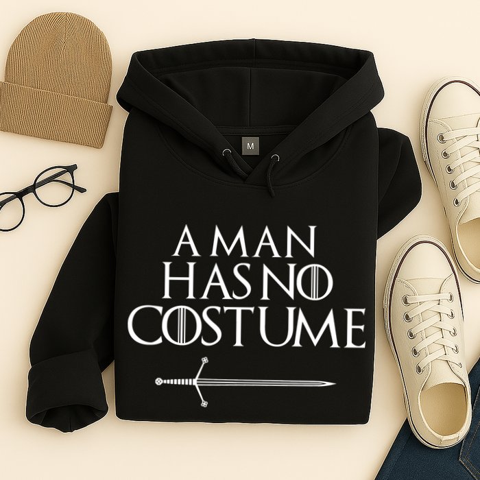 A Man Has No Costume Funny TV Series Hoodie