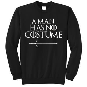 A Man Has No Costume Funny TV Series Sweatshirt