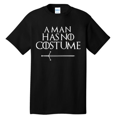 A Man Has No Costume Funny TV Series Tall T-Shirt