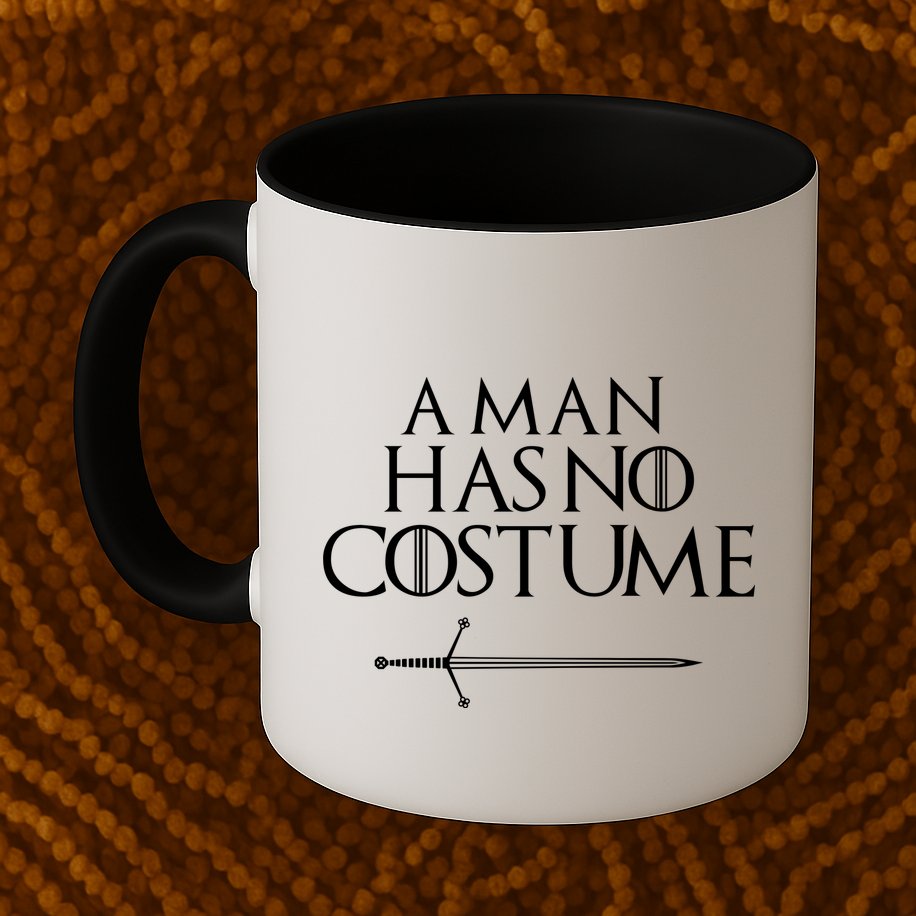 A Man Has No Costume Funny TV Series Mug