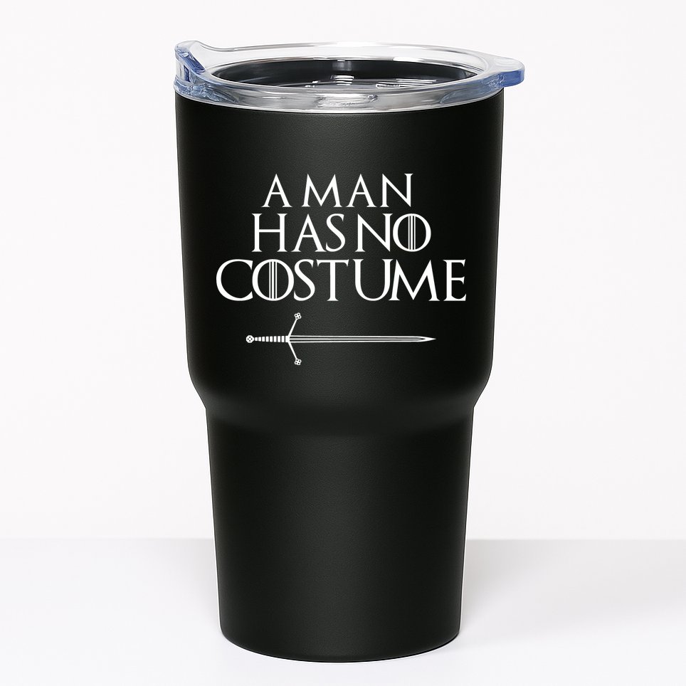 A Man Has No Costume Funny TV Series Tumbler