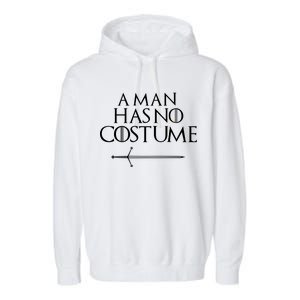 A Man Has No Costume Funny TV Series Garment-Dyed Fleece Hoodie