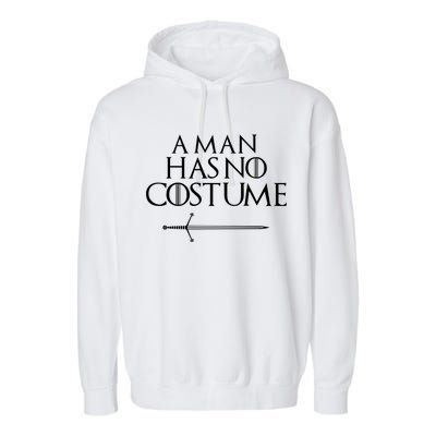 A Man Has No Costume Funny TV Series Garment-Dyed Fleece Hoodie